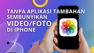 Cara Sembunyikan Foto Dan Video Di iPhone Tanpa Aplikasi