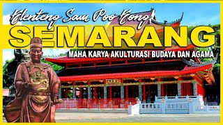 KLENTENG SAM POO KONG SEMARANG YANG BERSEJARAH - WISATA SEJARAH LAKSAMANA CHENG HOO DI TANAH JAWA