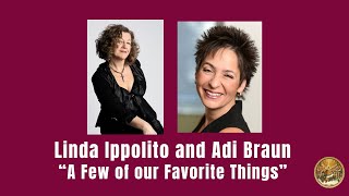 Linda Ippolito and Adi Braun “A Few of Our Favorite Things”