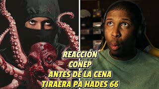 REACCIÓN a Conep | Antes De La Cena | Tiraera Pa Hades 66 | Partió Feo! 🔥