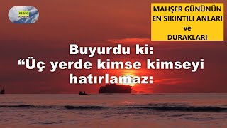 MAHŞER GÜNÜ HESAPLAŞMA - HAYIRLI CUMALAR - Ayet - Hadis