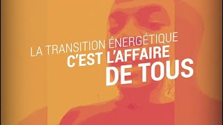 "La transition énergétique, c'est l'affaire de tous"