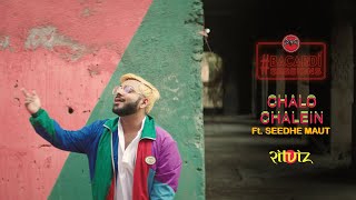 Ritviz Ft. Seedhe Maut - Chalo Chalein