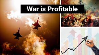 War is Profitable | How Countries Benefit From War? | War is a Racket | Explained in Hindi |