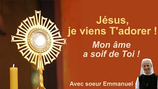 [Audio] "Jésus, je viens T'adorer" par soeur Emmanuel