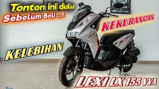 WAJIB TAHU DULU ... !!! KELEBIHAN dan KEKURANGAN YAMAHA LEXI LX 155 VVA 2024