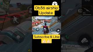 FF Ob36 update airship New airship ke upar ja skte hai🤩🤩