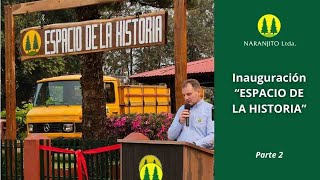 Inauguración Espacio de a Historia - 2da. parte