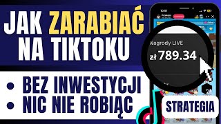 Jak zarabiać pieniądze na TIKTOKU NIC NIE ROBIĄC - Najlepsza strategia