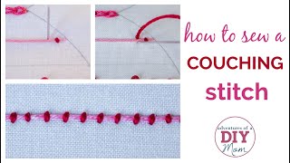 How to Sew the Couching Stitch (Embroidery)