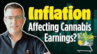 How Inflation Is Affecting Cannabis Earnings