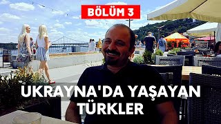 Ukrayna'da Yaşayan Türkler - Bölüm 3 | Bekir Çot - Tekstil