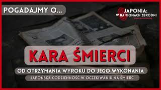 Seria: POGADAJMY O... Kara śmierci - japońska codzienność w oczekiwaniu na wykonanie wyroku #2