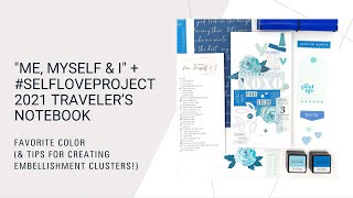 "Me, Myself & I" + #SelfLoveProject2021 Traveler's Notebook: Favorite Color (Citrus Twist Kits)