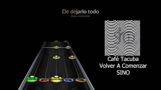 Volver A Comenzar by Café Tacuba in Clone Hero (w/ full difficulty and lyrics)