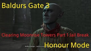 Baldurs Gate 3 Honour Mode Clearing Moonrise Towers Part 1 Jail Break