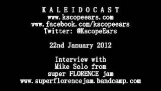 Kaleidoscope Ears Interviews Mike Solo from super FLORENCE jam 22nd January 2012