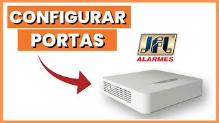 COMO CONFIGURAR AS PORTAS DO DVR JFL PELO COMPUTADOR