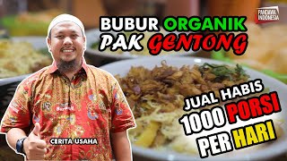 Tukang Bubur Naik Haji! Buka dari jam 6, Jam 9 Habis 1000 Porsi Setiap Hari. Inspirasi Usaha