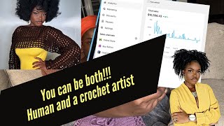 Just trying to be a human and a crochet artist; I can be both! #vlog