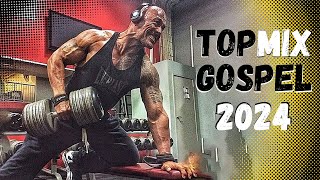 MELHORES MÚSICAS GOSPEL PARA TREINAR NA ACADEMIA 2024 💪 TOP MIX GOSPEL PLAYLIST 2024 🔥