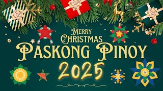 Paskong Pinoy 2025 Medley with Lyrics ❤️ Best Tagalog Christmas Songs ❤️