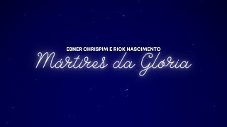 Mártires da Glória - Rick Nascimento e Ebner  Chrispim - Hino Avulso CCB