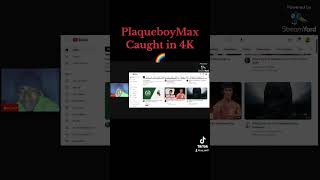 #PlaqueboyMax Caught In 4K 🌈