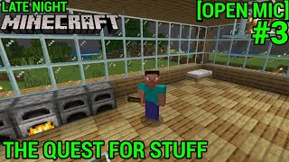 The Quest for More Stuff - Open Mic - Late Night Minecraft II: Second Wave #3 (PS4)