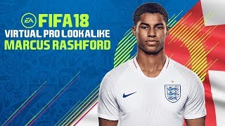 FIFA 18 | VIRTUAL PRO LOOKALIKE TUTORIAL - MARCUS RASHFORD