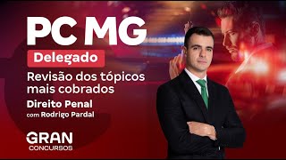 Concurso PC MG Delegado | Revisão dos tópicos mais cobrados em Direito Penal