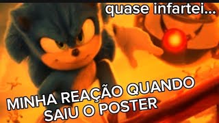 MINHA REAÇÃO QUANDO TINHA SAIDO O POSTER E A DATA DO TRAILER DE SONIC 2 EM 2021...SURTEI!!