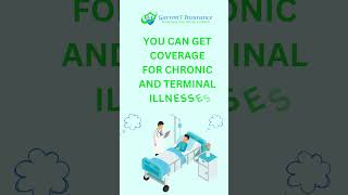 COVERAGE FOR CHRONIC AND TERMINAL ILLNESS