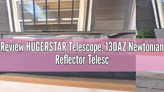 Review HUGERSTAR Telescope, 130AZ Newtonian Reflector Telescope for Adults High Powered, Professiona