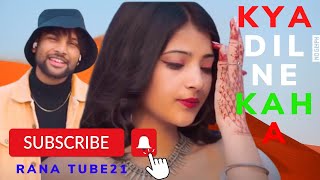 Kya Dil Ne Kaha    New Version Song    Cover    Latest Hindi Song 2022  Video Song