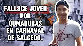 LA TRAGEDIA EN EL CARNAVAL DE SALCEDO