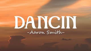 Aaron Smith - Dancin (KRONO Remix)  Lyric