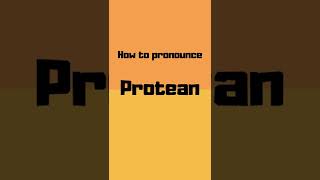 How to pronounce protean? protean pronunciation #shorts #how #howto #protean #pronunciation