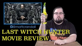 THE LAST WITCH HUNTER Movie Review - Matthew Crandall Reviews