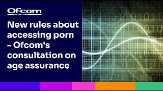 Webinar - Ofcom's consultation on age assurance