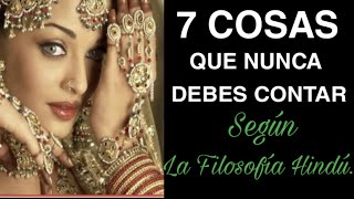 🙅 7 cosas que NUNCA DEBES CONTAR según la FILOSOFÍA HINDÚ.