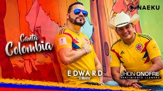 Canta Colombia - Jhon Onofre ft. Edward El Ministro