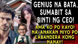 GENIUS NA BATA, SUMABIT SA BINTI NG CEO! AMA KO PO KAYO! NA-ANAKAN NIYO PO LABANDERA KONG INA!