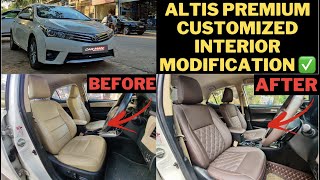 Old COROLLA ALTIS Modified with Customised LUXURY Coffee Interior ✨ Full RESTORATION✅| CAR MAN INDIA