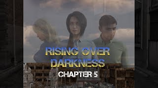 Rising Over Darkness, Chapter 5, Book Audio Reading