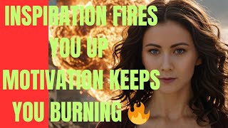 Inspiration Fires You Up - Motivation Keeps You Burning! 🔥 Motivation | Reality Channel