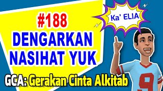 GCA: Gerakan Cinta Alkitab | #188 DENGARKAN NASIHAT YUK