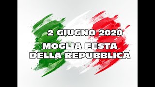 2 GIUGNO  2020 LA FESTA DELLA REPUBBLICA A MOGLIA