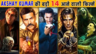 Akshay Kumar Upcoming Movies 2024-2025 || 14 Akshay Kumar Upcoming Films List 2024 | Bhoot Balgla.