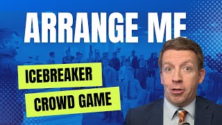 Arrange Me – Crowd Game & Icebreaker for any Youth Group or Party